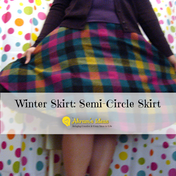Akram's Ideas: Winter Skirt - Semi-Circle Skirt
